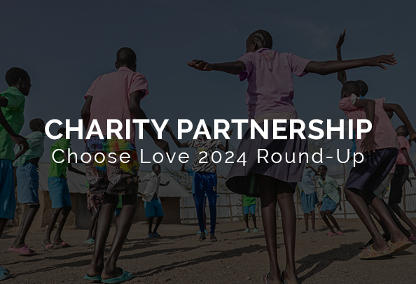 2024 charity round up choose love